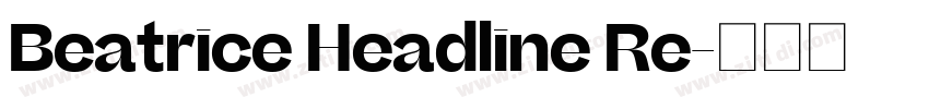 Beatrice Headline Re字体转换